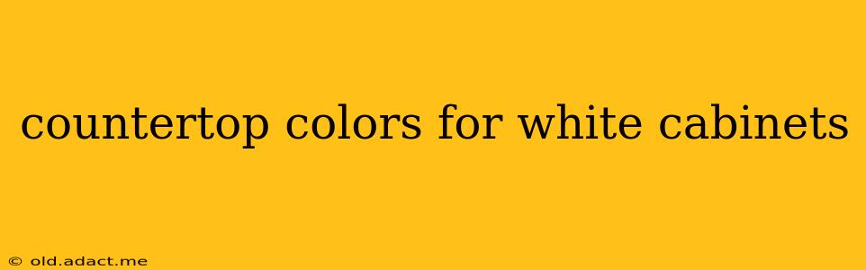 countertop colors for white cabinets