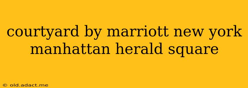 courtyard by marriott new york manhattan herald square