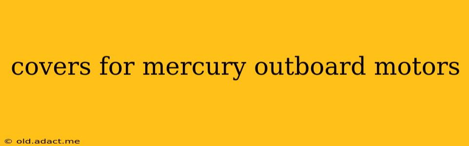 covers for mercury outboard motors