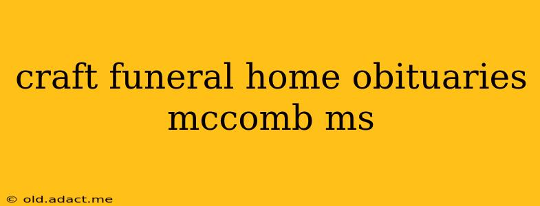 craft funeral home obituaries mccomb ms