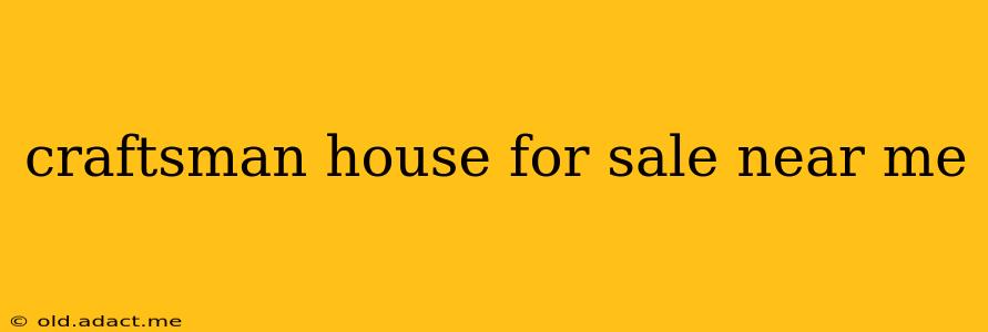craftsman house for sale near me