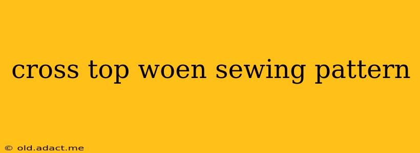 cross top woen sewing pattern