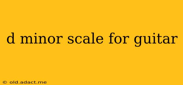 d minor scale for guitar