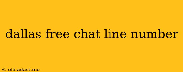 dallas free chat line number