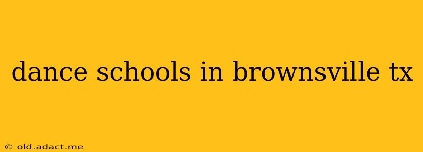dance schools in brownsville tx