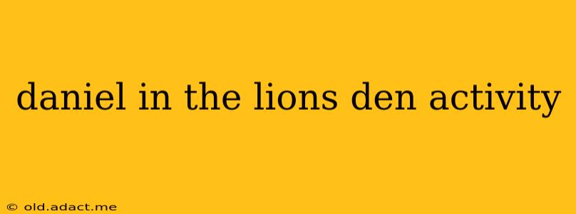 daniel in the lions den activity