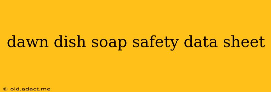 dawn dish soap safety data sheet