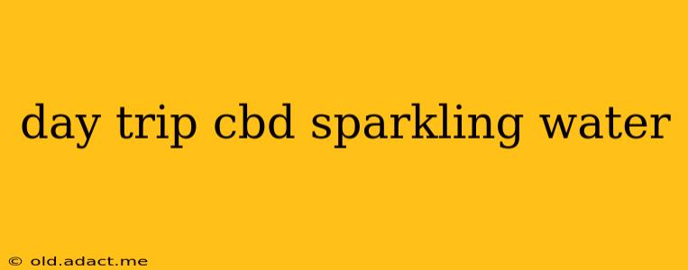 day trip cbd sparkling water