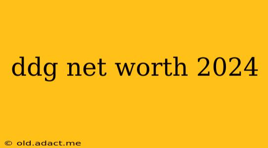 ddg net worth 2024
