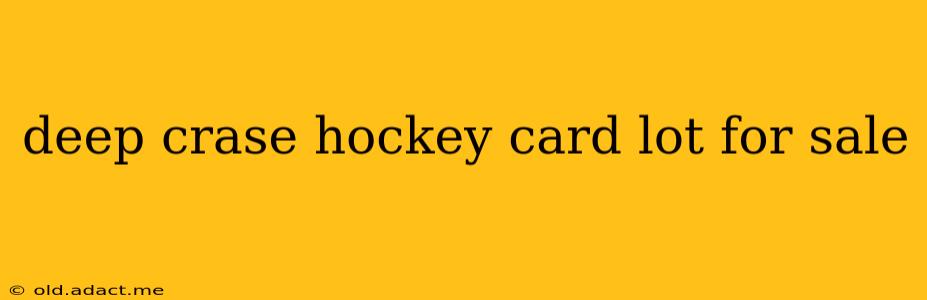 deep crase hockey card lot for sale
