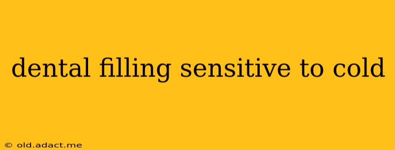 dental filling sensitive to cold