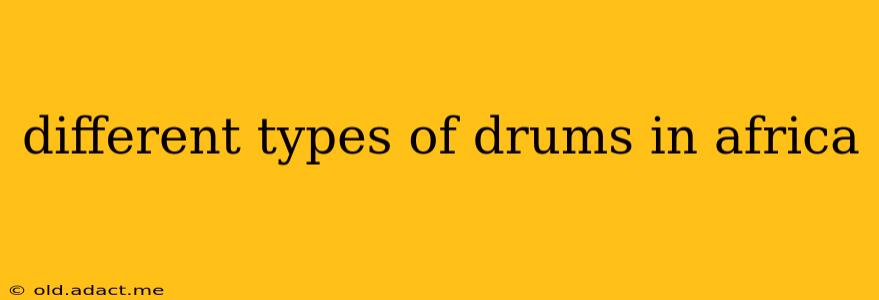different types of drums in africa
