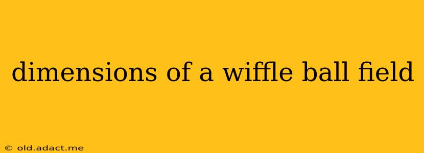 dimensions of a wiffle ball field