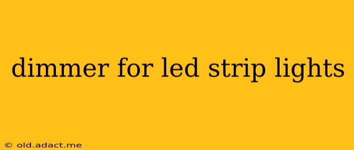 dimmer for led strip lights