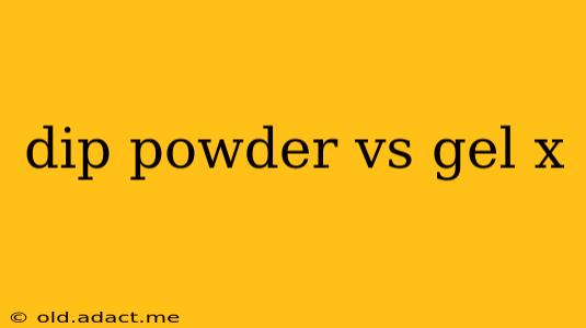 dip powder vs gel x