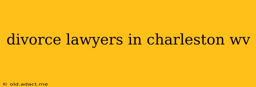 divorce lawyers in charleston wv