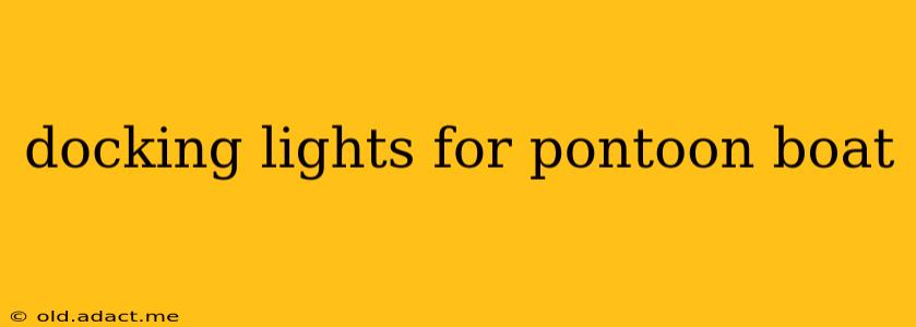 docking lights for pontoon boat