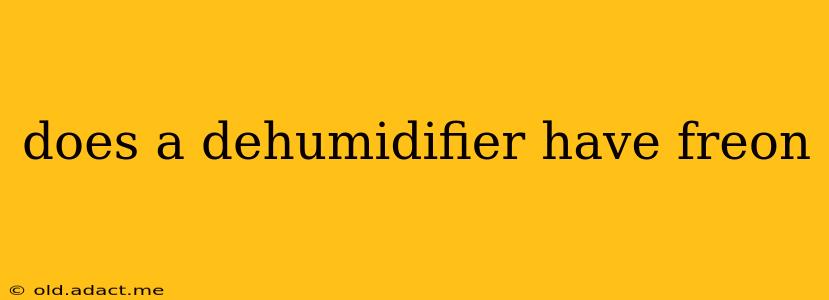 does a dehumidifier have freon