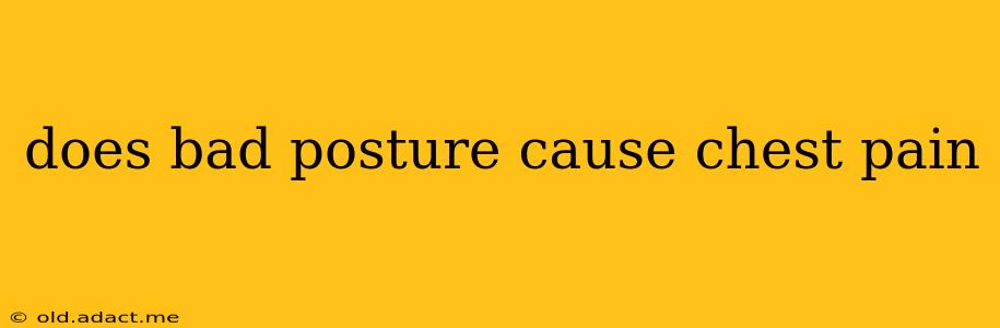 does bad posture cause chest pain
