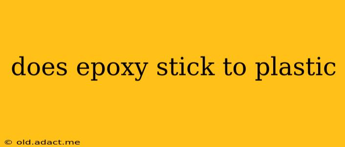 does epoxy stick to plastic