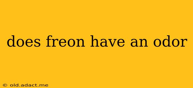 does freon have an odor