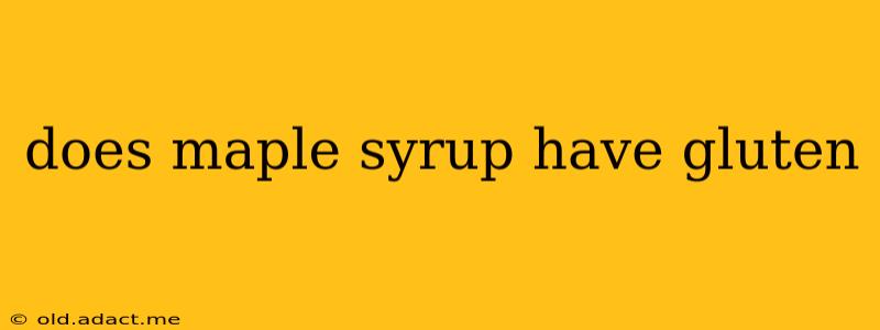 does maple syrup have gluten