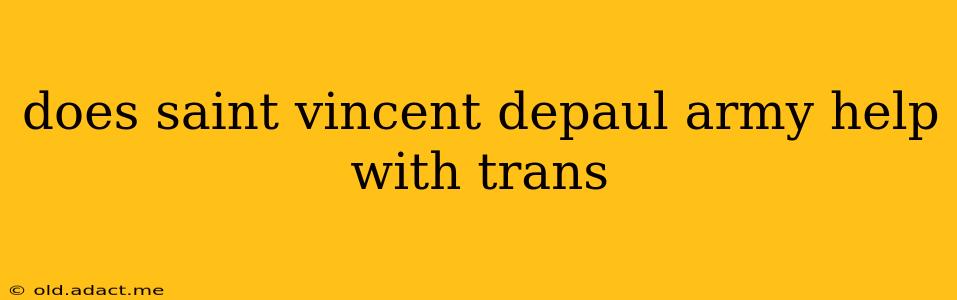 does saint vincent depaul army help with trans