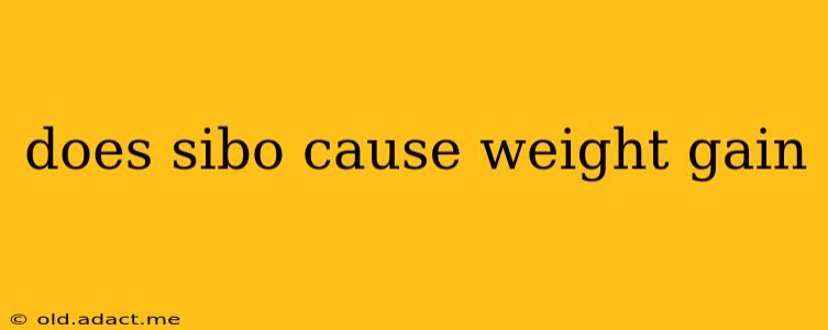 does sibo cause weight gain