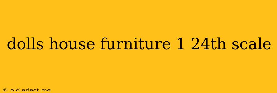dolls house furniture 1 24th scale