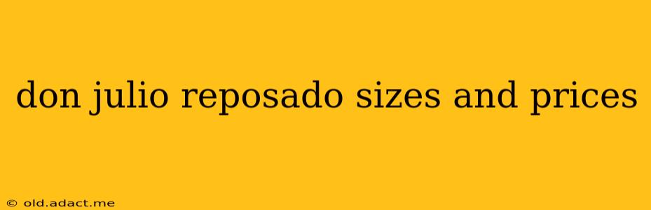 don julio reposado sizes and prices