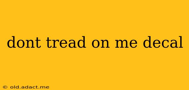 dont tread on me decal