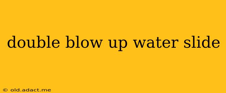 double blow up water slide