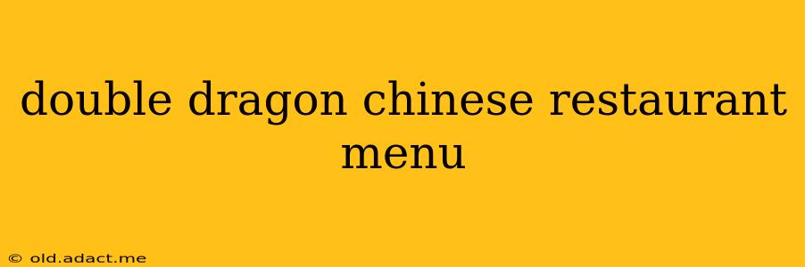 double dragon chinese restaurant menu
