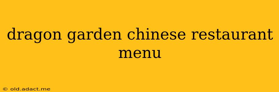 dragon garden chinese restaurant menu
