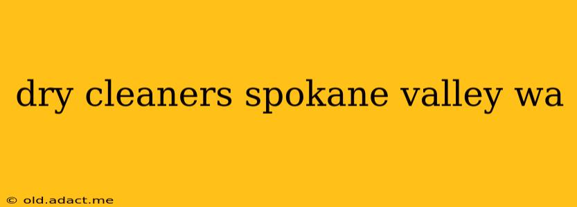 dry cleaners spokane valley wa