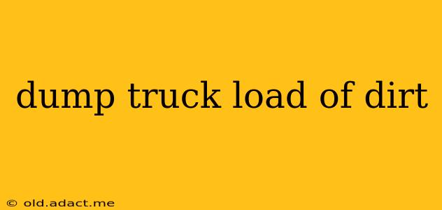 dump truck load of dirt