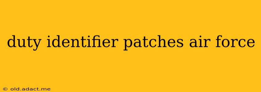 duty identifier patches air force