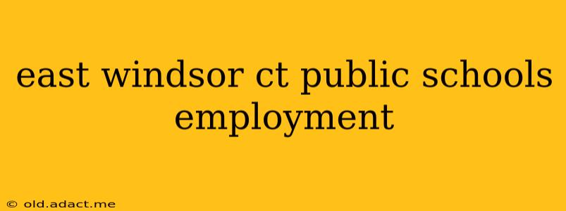 east windsor ct public schools employment