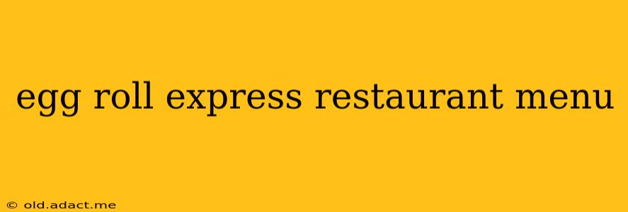 egg roll express restaurant menu