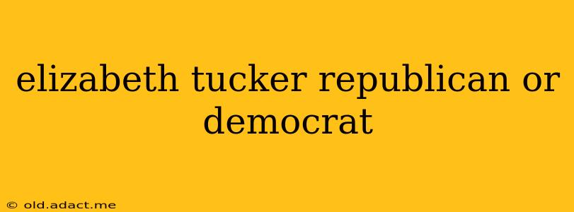 elizabeth tucker republican or democrat