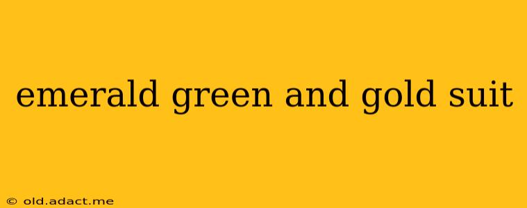 emerald green and gold suit