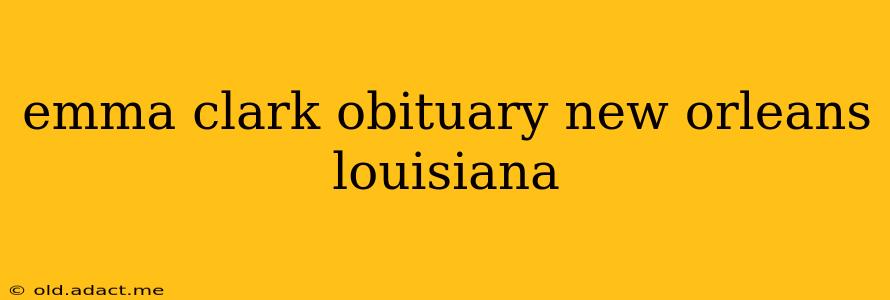 emma clark obituary new orleans louisiana