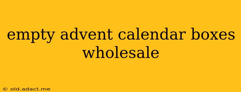 empty advent calendar boxes wholesale