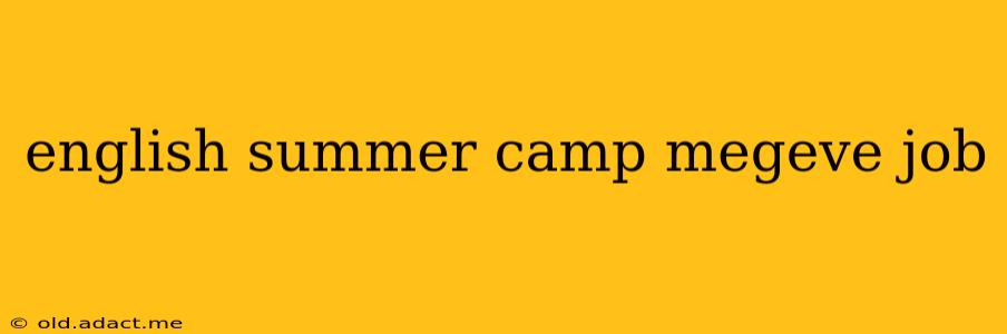 english summer camp megeve job
