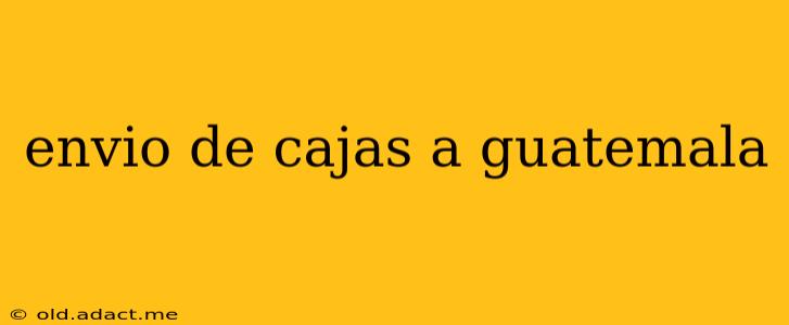envio de cajas a guatemala