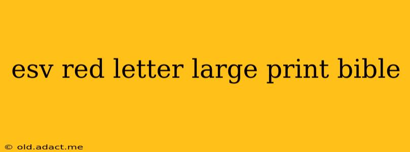 esv red letter large print bible