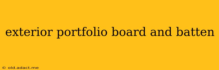 exterior portfolio board and batten