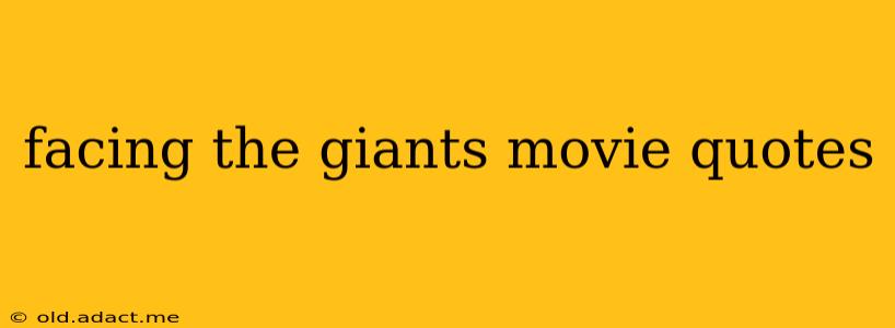 facing the giants movie quotes