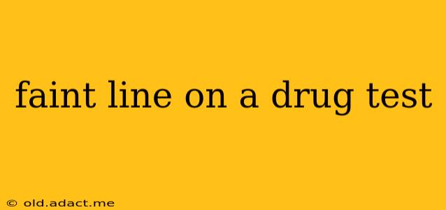 faint line on a drug test