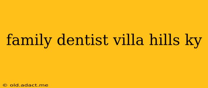 family dentist villa hills ky